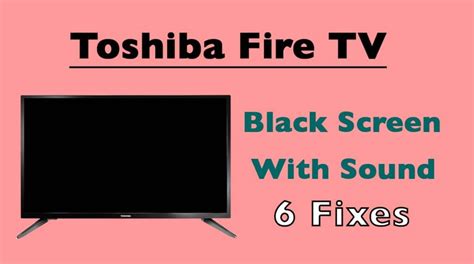 Toshiba TV Buzzing Noise 3. . Toshiba fire tv best sound settings